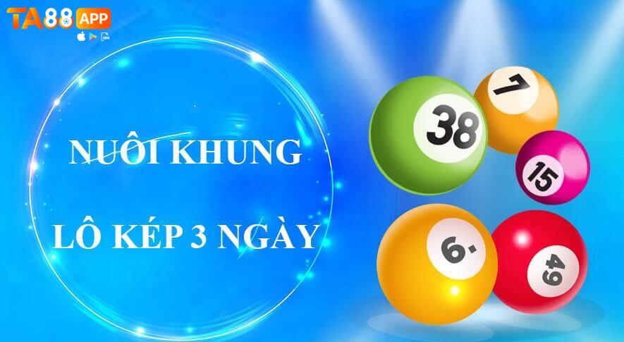nuôi lô kép khung 3 ngày